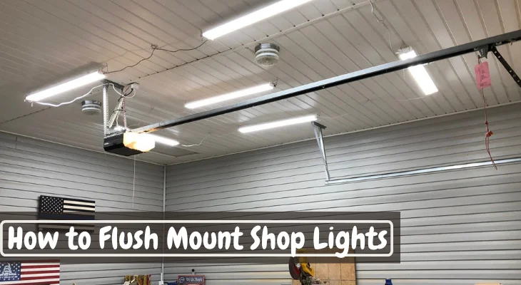How to Flush Mount Shop Lights