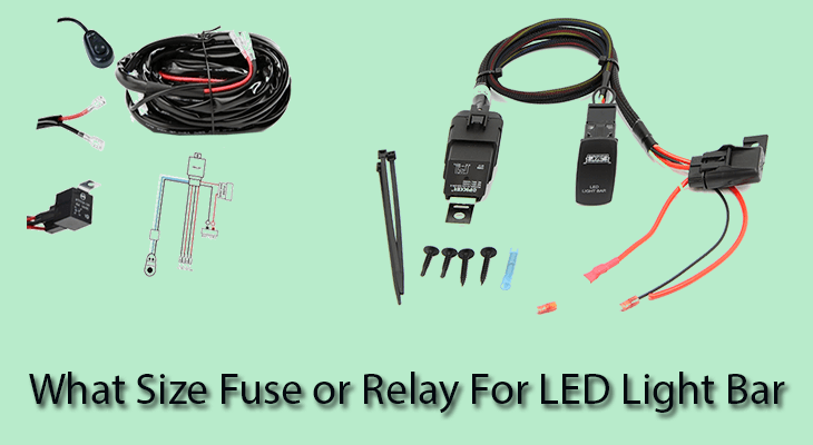 What Size Fuse or Relay for LED Light Bar