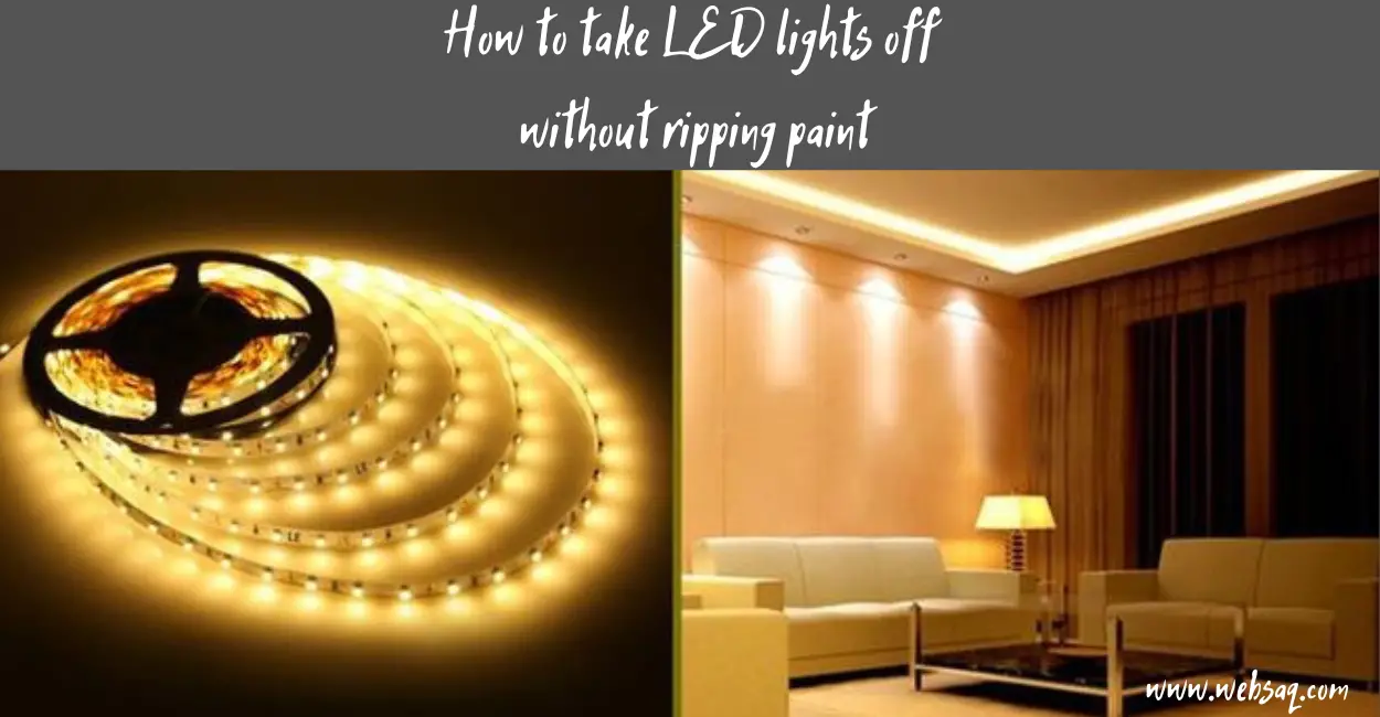 How to take LED lights off without ripping paint: the best tips (10+)